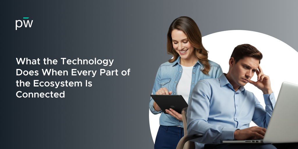 What the Technology Does When Every Part of the Ecosystem Is Connected