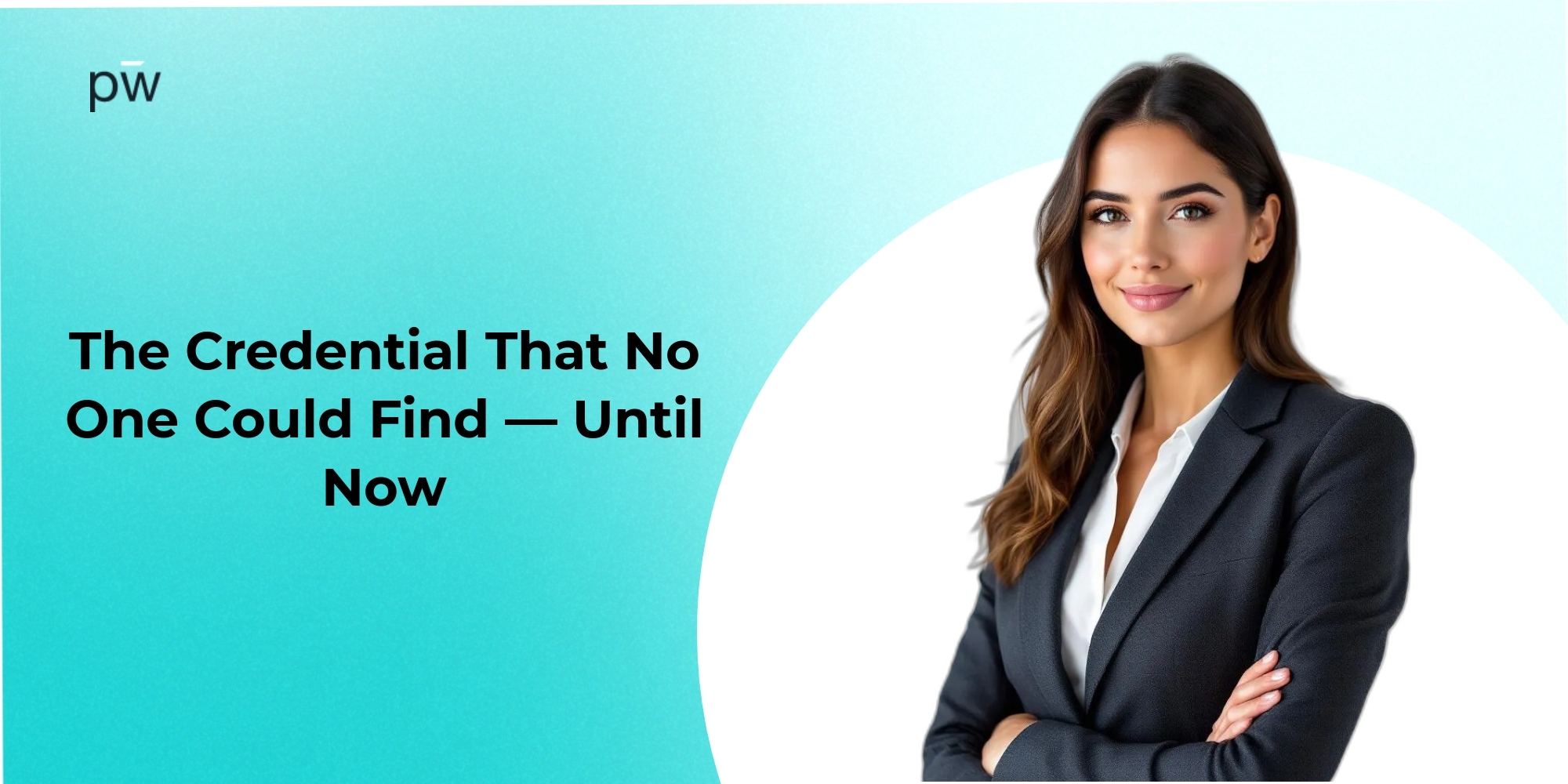 The Credential That No One Could Find — Until Now